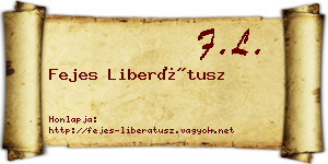 Fejes Liberátusz névjegykártya